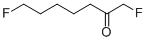 CAS#: 333-06-2， 1,7-Difluoroheptan-2-One