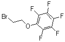 CAS#: 6669-01-8， 1-(2-Bromoethoxy)-2,3,4,5,6-Pentafluoro-Benzene
