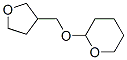 CAS#: 76742-53-5， Tetrahydro-2-[(Tetrahydro-3-Furanyl)Methoxy]-2H-Pyran