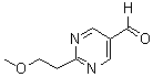 CAS#: 876717-41-8， 2-(2-Methoxyethyl)-5-pyrimidinecarbaldehyde