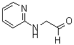 CAS#: 98276-56-3， (Pyridin-2-Ylamino)-Acetaldehyde